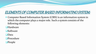 Computer based information system | PPTX