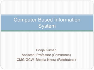 Computer based information system | PPTX