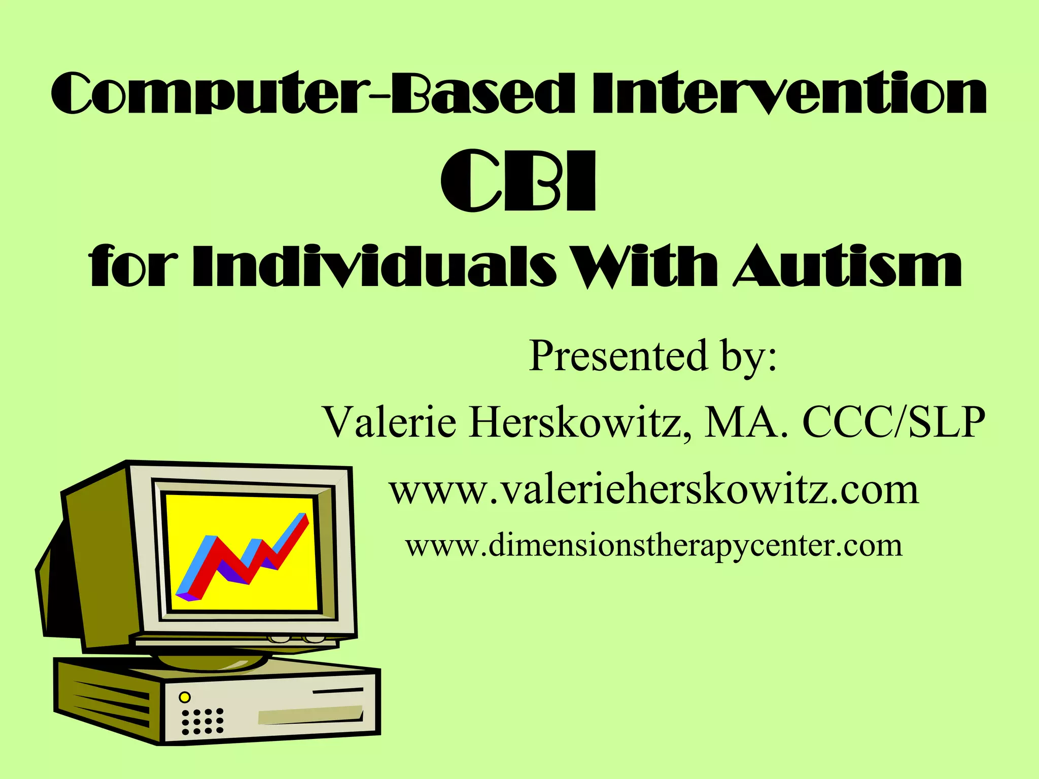 Computer Based Intervention For Individuals With Autism | PPSX