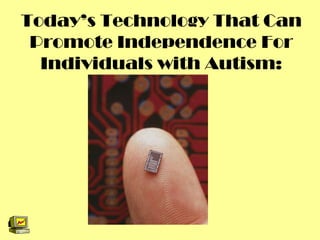 Computer Based Intervention For Individuals With Autism