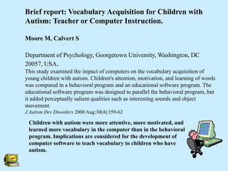 Computer Based Intervention For Individuals With Autism