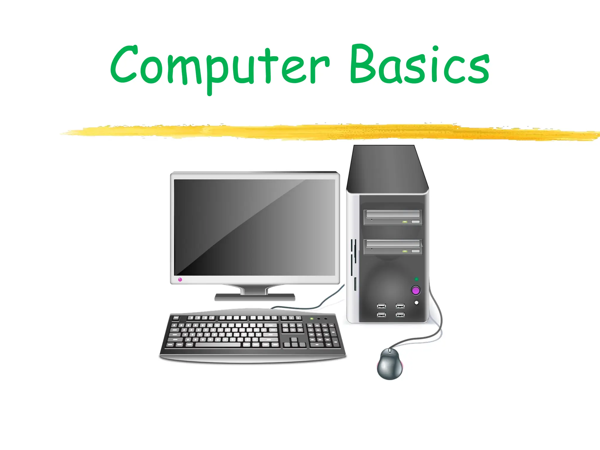 Computer Basics
 