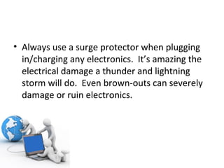 Always use a surge protector when plugging in/charging any electronics.  It’s amazing the electrical damage a thunder and lightning storm will do.  Even brown-outs can severely damage or ruin electronics. 