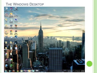 THE WINDOWS DESKTOP

 