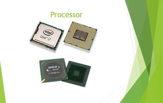 Processor
 