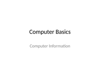 Computer Basics powerpoint slides to show the details | PPTX