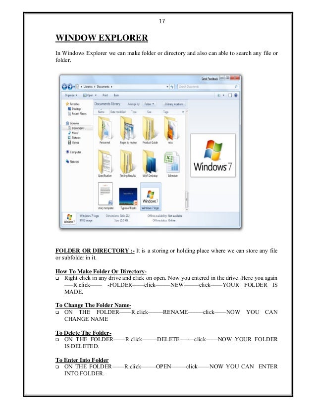 17
WINDOW EXPLORER
In Windows Explorer we can make folder or directory and also can able to search any file or
folder.
FOL...