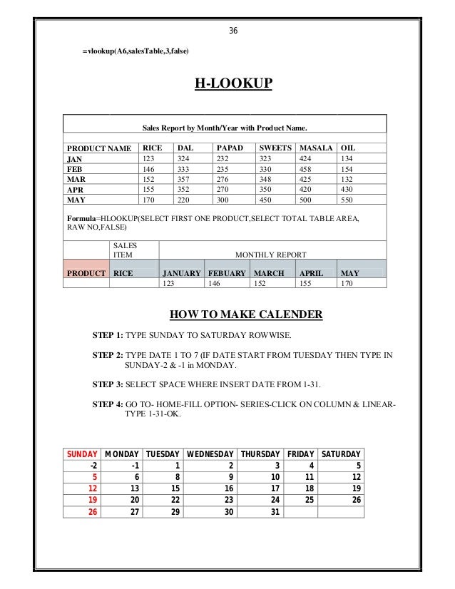 36
=vlookup(A6,salesTable,3,false)
H-LOOKUP
Sales Report by Month/Year with Product Name.
PRODUCT NAME RICE DAL PAPAD SWEE...