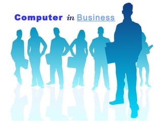 Computer   in   Business 