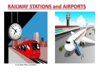 RAILWAY STATIONS and AIRPORTS