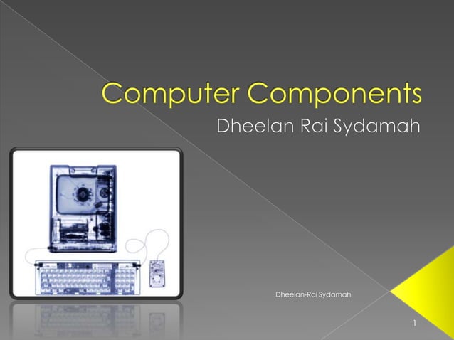 Computer Components | PPTX