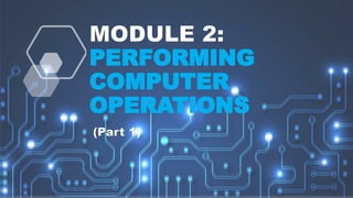 Computer Components and Performing Computer Operation.pptx