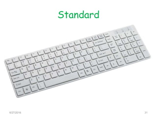 Standard
6/27/2016 31
 