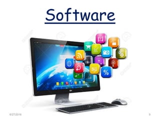 Software
6/27/2016 9
 