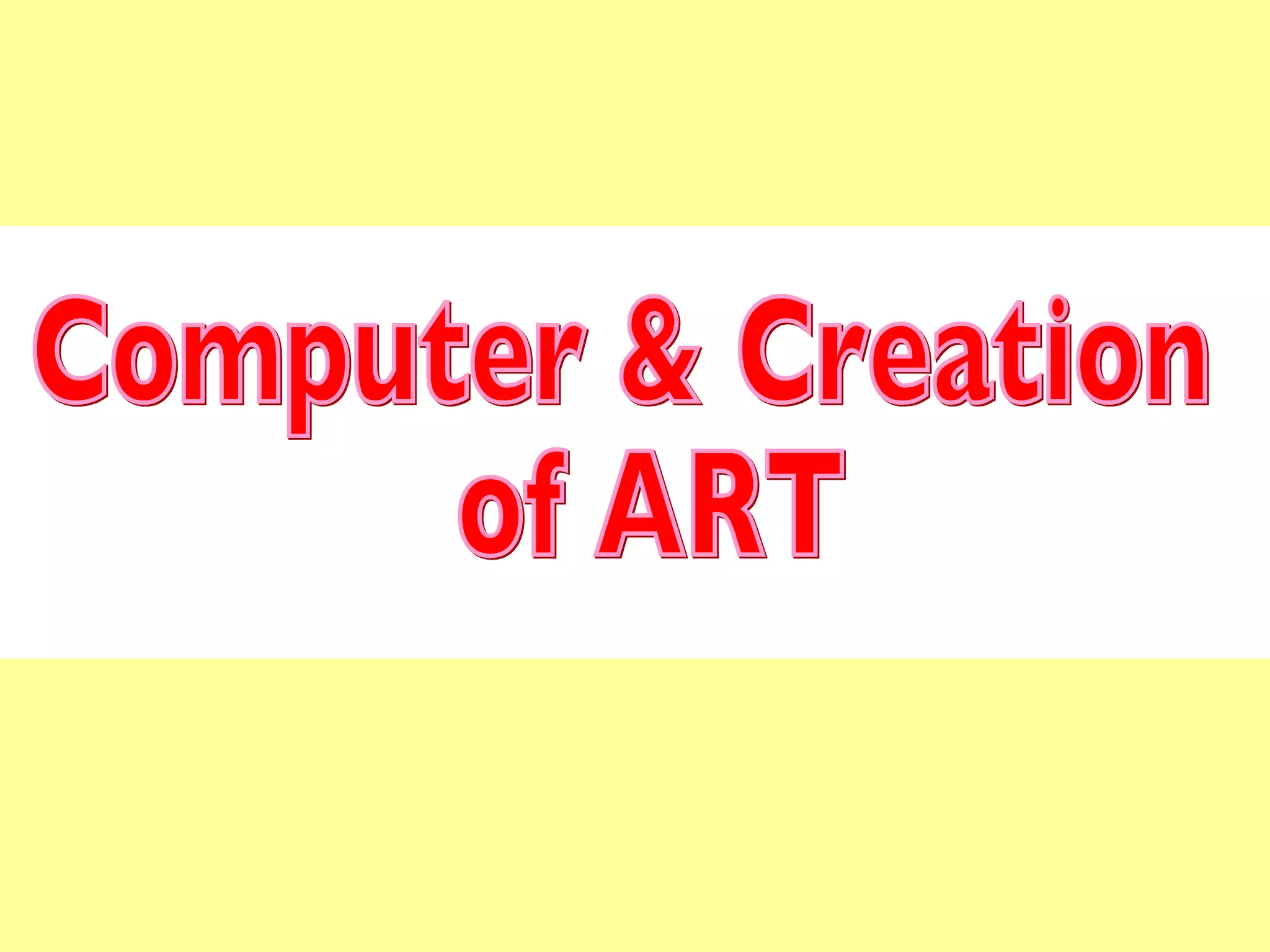 Computer&creation of art | PPT