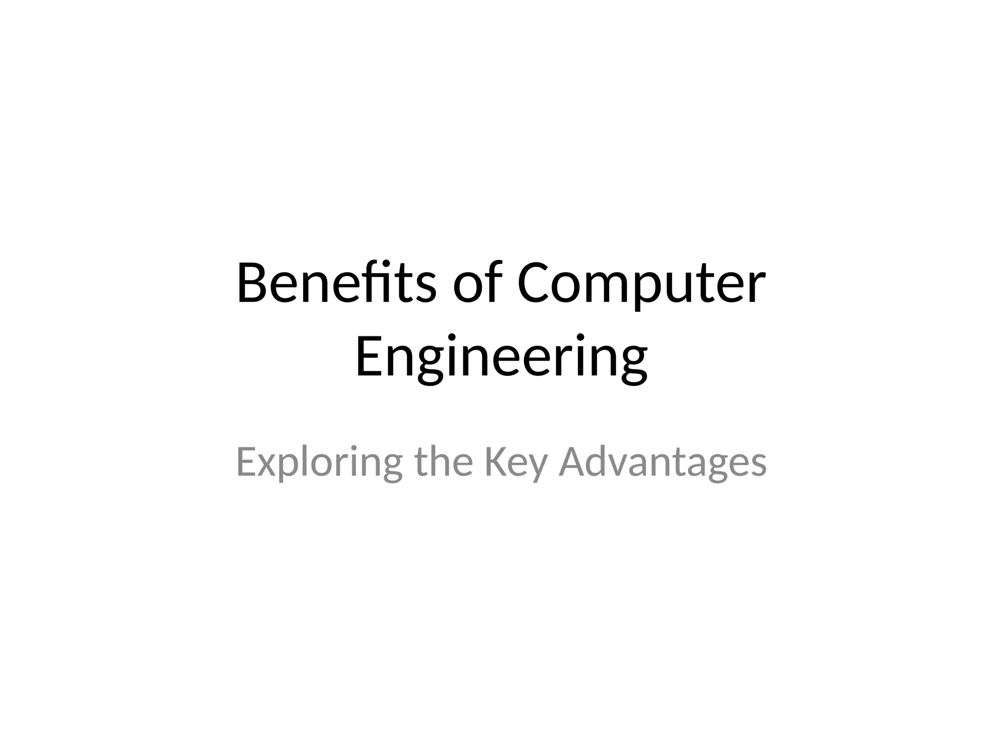 Computer_Engineering_Benefits_IMPORTANT.pptx