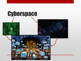 Cyberspace

 