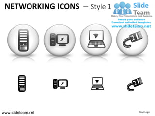 NETWORKING ICONS – Style 1




www.slideteam.net             Your Logo
 