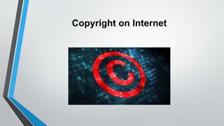 Copyright on Internet
 