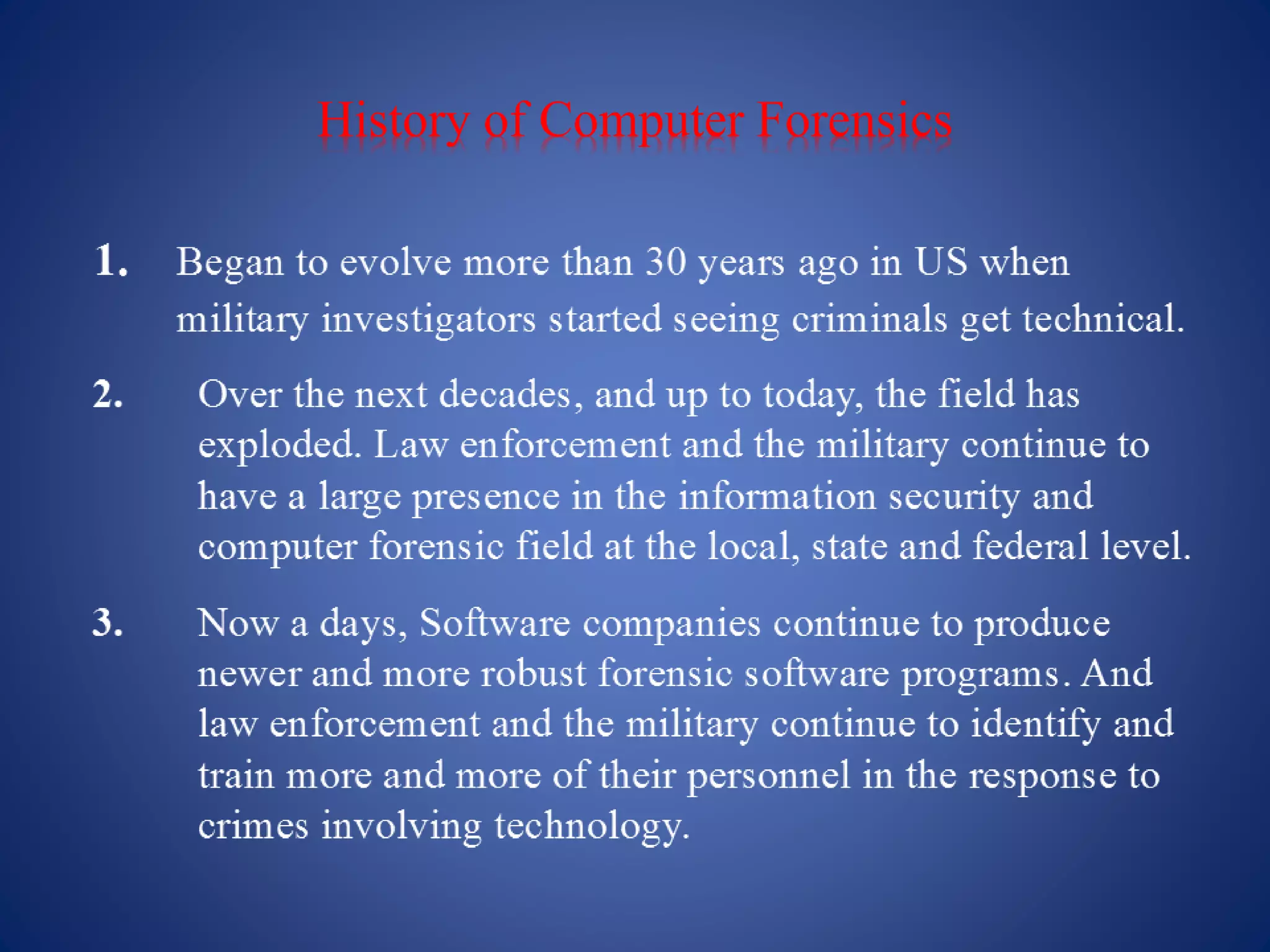 History of Computer Forensics
 