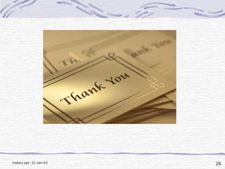 26history.ppt 21-Jan-03
 