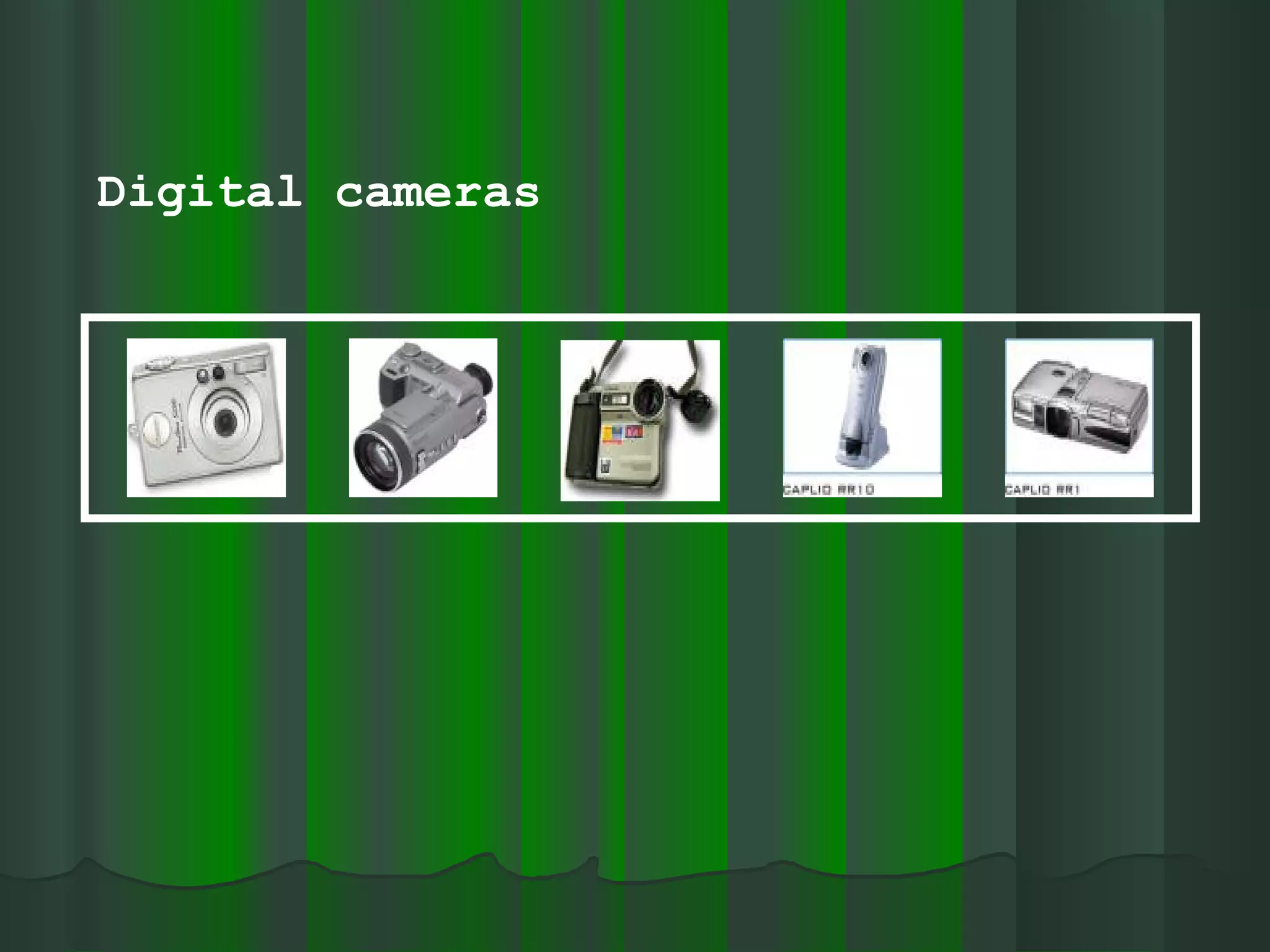Digital cameras  