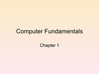Computer Fundamentals Chapter 1 