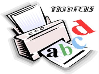 PRINTERS

 
