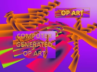 OP ART COMPUTER GENERATED OP ART 