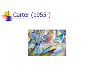 Carter (1955-)
 