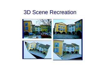 3D Scene Recreation
 