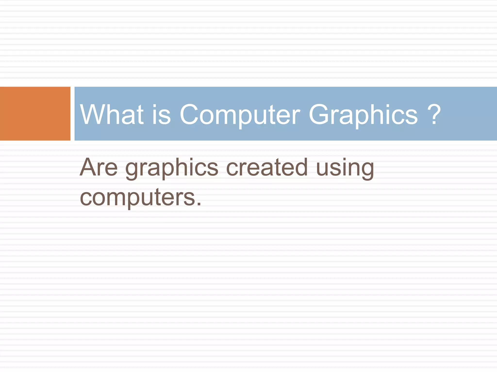 What is Computer graphics | PPT