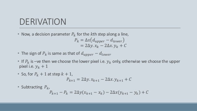 Line Drawing Algorithm Derivation : Computer graphics bresenham line drawing algorithm