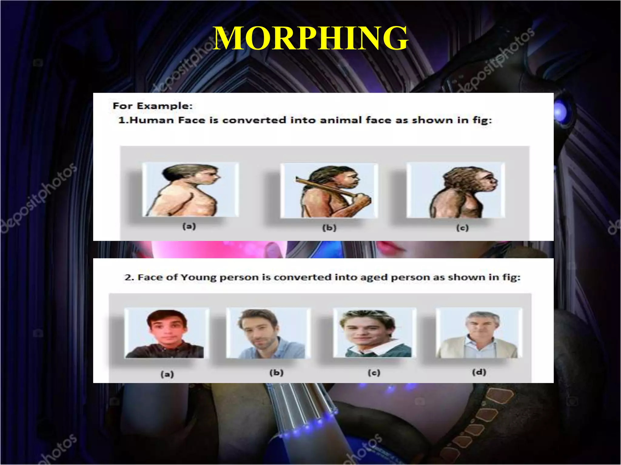 MORPHING
 