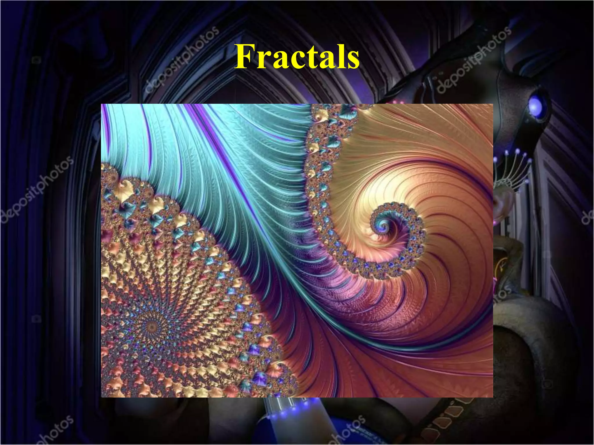 Fractals
 