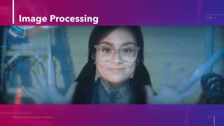 Image Processing
Introduction to Computer Graphics 22
IT Elec 2
 