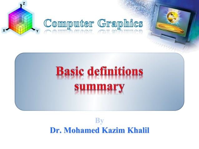 Computer_Graphics_basic_definitions_summary | PPT