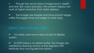 Direct View Storage Tubes Computer Graphics computer_graphics lecture notes presentation.pptx