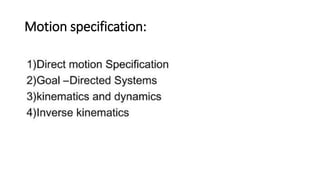 Motion specification:
 