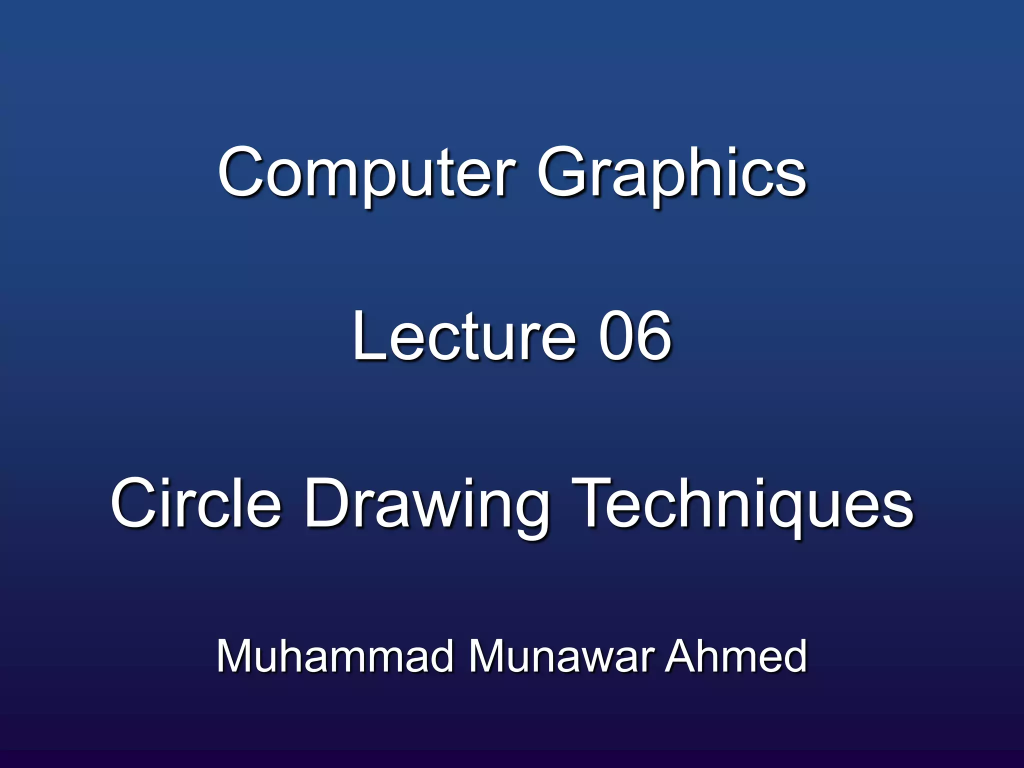 Computer_Graphics_circle_drawing_techniq.ppt | Drawing and Sketching ...