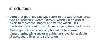 Computer graphics datatype and Image types.pptx