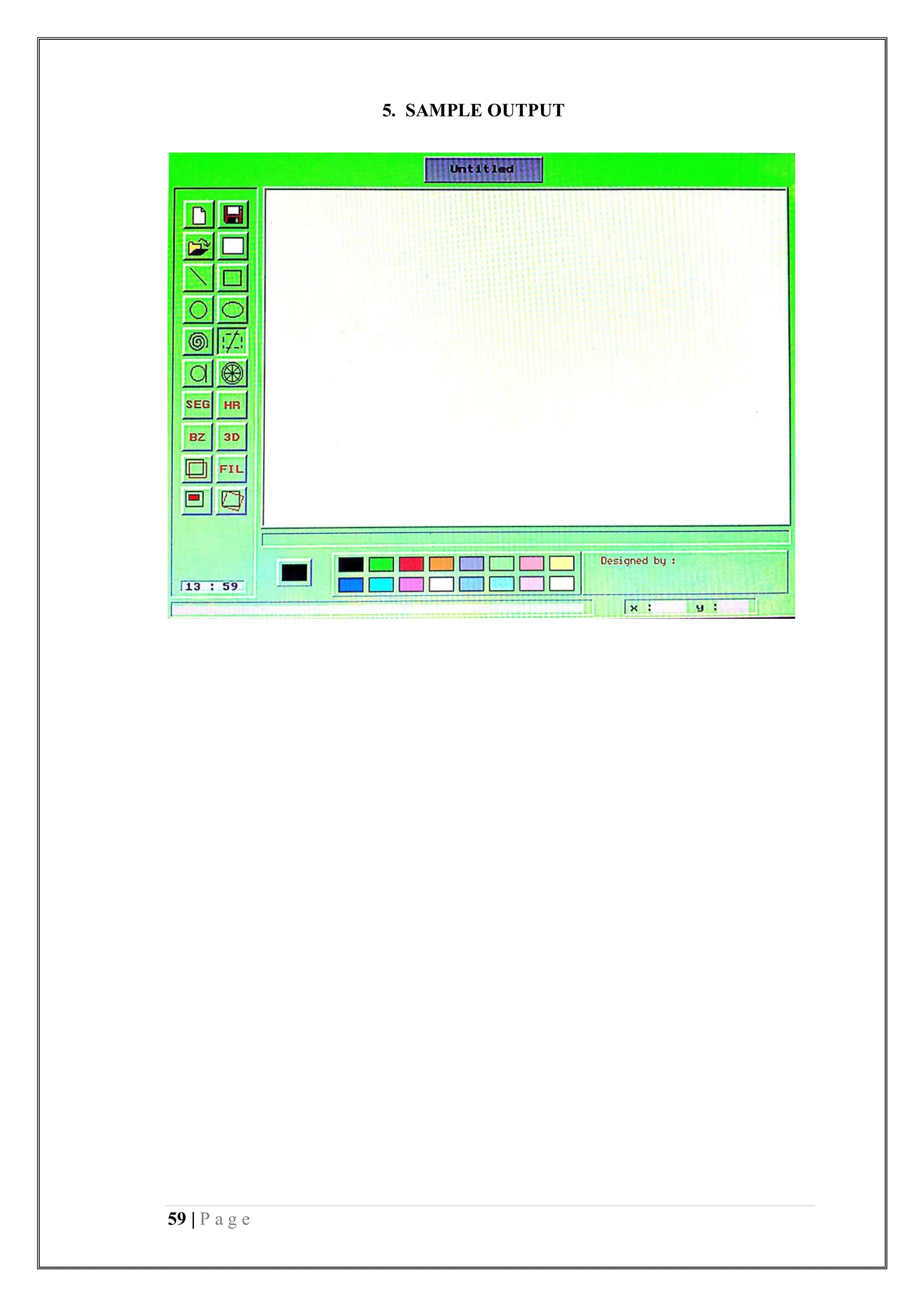 59 | P a g e
5. SAMPLE OUTPUT
 