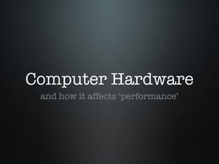Computer Hardware ,[object Object]