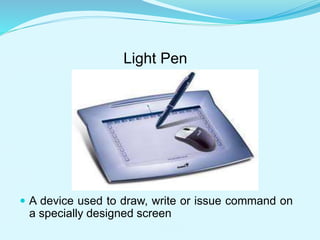 Light Pen In Computer Computer hardware | PPTX
