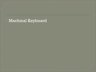 Machinal Keyboard
 