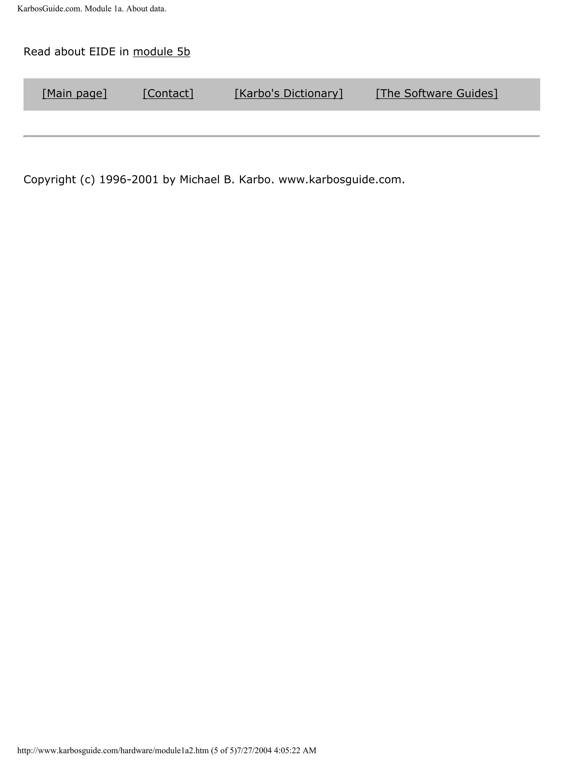 KarbosGuide.com. Module 1a. About data.




 Read about EIDE in module 5b


      [Main page]               [Contact]               [Karbo's Dictionary]     [The Software Guides]




 Copyright (c) 1996-2001 by Michael B. Karbo. www.karbosguide.com.




http://www.karbosguide.com/hardware/module1a2.htm (5 of 5)7/27/2004 4:05:22 AM
 