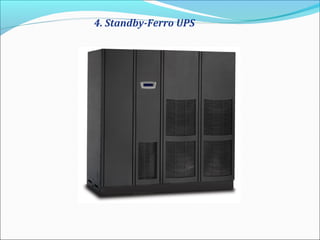 4. Standby-Ferro UPS
 