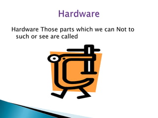Computer hardware and software | PPT