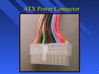 ATX Power Connector




                      37
 