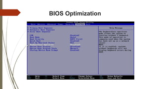BIOS Optimization
 